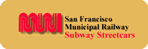 San Francisco Municipal Railway Subway Streetcars